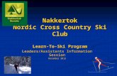 Nakkertok Nordic Cross Country Ski Club Learn-To-Ski Program Leaders/Assistants Information Session December 2012.