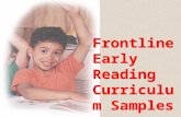 Frontline Early Reading Curriculum Samples. Highlights of Curriculum: Music-Enhanced Curriculum Music is the most important part of this curriculum. There.