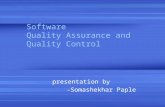 Software Quality Assurance and Quality Control presentation by -Somashekhar Paple.