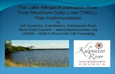The Lake Allegan/Kalamazoo River Total Maximum Daily Load (TMDL) Plan Implementation by Jeff Spoelstra, Coordinator, Kalamazoo River Watershed Council.