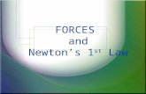 FORCES and Newton’s 1 st Law. A force is a push or pull on an object which can cause the motion of the object to change. Forces cause accelerations! If.