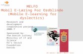 INC seminar / 081107 / MELFO / Gitte Sponsored by: The Danish Lottery Ministry of IT and Science EU’s Social Foundation Danida MELFO Mobil E-Læring For.