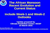 The African Monsoon Recent Evolution and Current Status Include Week-1 and Week-2 Outlooks Update prepared by Climate Prediction Center / NCEP 23 March.