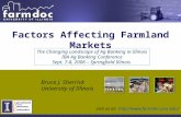 Factors Affecting Farmland Markets Bruce J. Sherrick University of Illinois The Changing Landscape of Ag Banking in Illinois IBA Ag Banking Conference.