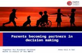 Parents becoming partners in decision making Together for Disabled Children Anna Gill & Sue North Co Chairs of the NNPCF.