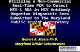 Utilizing a Non-Commercial Real- Time PCR to Detect HIV-1 RNA in HIV Antibody Negative Diagnostic Sera Submitted to The Maryland Public Health Laboratory.