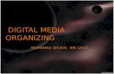 DIGITAL MEDIA ORGANIZING MUHAMAD SHUKRI BIN SAUD.
