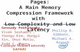 Linearly Compressed Pages: A Main Memory Compression Framework with Low Complexity and Low Latency Gennady Pekhimenko, Vivek Seshadri, Yoongu Kim, Hongyi.