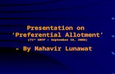 Presentation on ‘Preferential Allotment’ (71 st SMTP – September 16, 2006) - By Mahavir Lunawat.