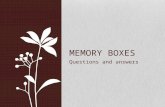Questions and answers MEMORY BOXES. When you think about your childhood what images/ scenes come to your mind? The most vivid images from my childhood.