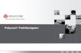 Polycom ® PathNavigator. Agenda The Polycom Office Advantage Video Deployment Issues PathNavigator Overview Key Features Support for Non-Polycom Products.