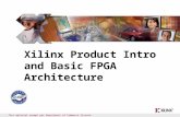 This material exempt per Department of Commerce license exception TSU Xilinx Product Intro and Basic FPGA Architecture.