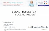 LEGAL ISSUES IN SOCIAL MEDIA Presented by: TAL WILLIAMS Partner (02) 9390 8331 tal.williams@holmanwebb.com.au.