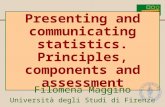 Presenting and communicating statistics. Principles, components and assessment Filomena Maggino Università degli Studi di Firenze.