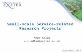 Small-scale Service-related Research Projects September 2014 Anna Adlam a.r.adlam@exeter.ac.uk.