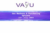 Understanding today’s rapidly evolving energy market Gas Markets & Purchasing Options 22 nd July 2004.