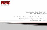 North Carolina CCIM State Gathering Presentation by: Jay Rollins September 24, 2010.