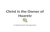 Christ Is the Owner of Haaretz A Palestinian Perspective.