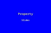 Property Slides Section 3604 Section 3604 makes it unlawful – –Because of race, color, religion, sex, familial status, or national origin – To refuse.