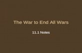 The War to End All Wars 11.1 Notes. Militarism Arms race= build armies and navies (Russia/Germany & Germany/England) Romantic Influence.