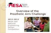 Overview of the Prosthetic Arm Challenge 2012-2013 MESA USA National Engineering Design Competition.