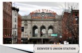 DENVER UNION STATION  $500M Public Transportation Infrastructure Project with 5 Public/Private Partners, and 9 financing Sources.