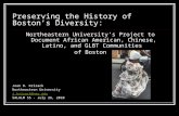 Preserving the History of Boston’s Diversity: Northeastern University’s Project to Document African American, Chinese, Latino, and GLBT Communities of.