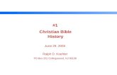 #1 Christian Bible History June 29, 2005 Ralph D. Koehler PO Box 201 Collingswood, NJ 08108.