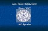 Saint Mary’s High School Class of 1961 50 th Reunion.