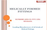 HELICALLY FORMED FITTINGS SUPREME AND CO. PVT. LTD. KOLKATA Leading Manufacturer of all kinds of Helical Fittings.