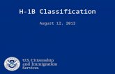 H-1B Classification August 12, 2013. Divisions of H-1B Classification  H-1B: Specialty occupation workers;  H-1B2: Department of Defense (DOD) cooperative.