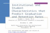 Institutional and Student Characteristics that Predict Graduation and Retention Rates Braden J. Hosch, Ph.D. Director of Institutional Research & Assessment.