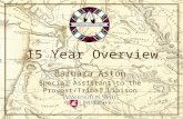 15 Year Overview Barbara Aston Special Assistant to the Provost/Tribal Liaison.