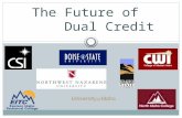 The Future of Dual Credit. What is College? A degree or credential beyond the high school level, including:  Bachelors degree programs and beyond  Apprenticeships.