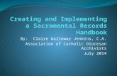 By: Claire Galloway Jenkins, C.A. Association of Catholic Diocesan Archivists July 2014.