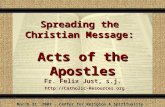 Spreading the Christian Message: Acts of the Apostles Comunicación y Gerencia March 31, 2007 – Center for Religion & Spirituality – LMU Extension Fr. Felix.