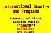 Stewards of Place: Leading Public Engagement Thomas Gouttierre and Quinée Butler Thomas Gouttierre and Quinée Butler.