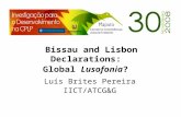 Bissau and Lisbon Declarations: Global Lusofonia? Luís Brites Pereira IICT/ATCG&G.