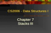 CS2006 - Data Structures I Chapter 7 Stacks III. 2 Topics Applications Infix to postfix expression Evaluate postfix expression.