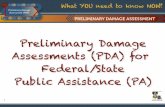 1. 2 Preliminary Damage Assessments (PDAs) qualify you (or NOT) for FEMA Public Assistance (PA).