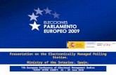 Presentation on the Electronically Managed Polling Station. Ministry of the Interior. Spain. 7th European Conference of Electoral Management Bodies “EVERY.