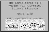 The Comic Strip as a Medium for Promoting Science Literacy John C. Olson California State University Northridge.