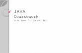 JAVA Coursework (the same for 2A and 2B). Fundamental Information The coursework is 30 marks in your O’Level = 15% of the exam Must be word processed.