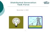 1 Distributed Generation Task Force November 5, 2007.
