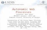 Autonomic Web Processes Presenter: Amit Sheth METEOR-SMETEOR-S project, LSDIS LabLSDIS Lab Computer Science, University of Georgia Presentation of the.