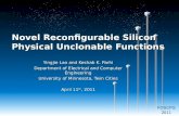 Novel Reconfigurable Silicon Physical Unclonable Functions Yingjie Lao and Keshab K. Parhi Department of Electrical and Computer Engineering University.