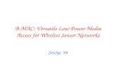 B-MAC: Versatile Low Power Media Access for Wireless Sensor Networks SenSys ’ 04.