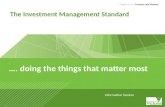 The Investment Management Standard Information Session …. doing the things that matter most.