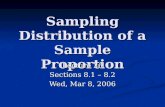 Sampling Distribution of a Sample Proportion Lecture 26 Sections 8.1 – 8.2 Wed, Mar 8, 2006.