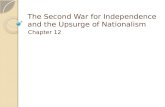 The Second War for Independence and the Upsurge of Nationalism Chapter 12.